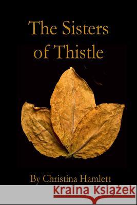 The Sisters of Thistle Christina Hamlett 9781545010822