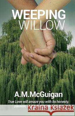 Weeping Willow A. M. McGuigan 9781545016244