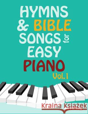 Hymns & Bible Songs for Easy Piano. Vol 1. Tomeu Alcover Duviplay 9781545016534