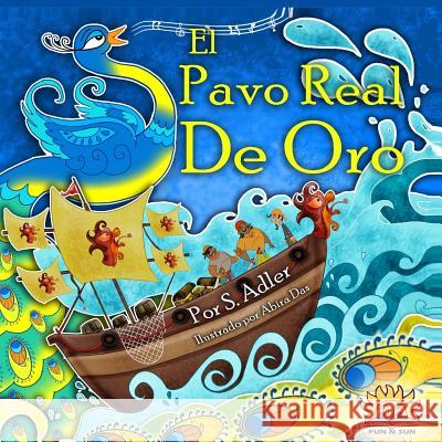 EL pavo real de oro: kids spanish books Adler, Sigal 9781545027264 Createspace Independent Publishing Platform