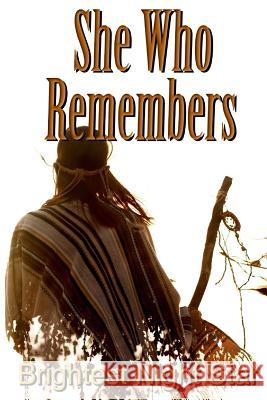 She Who Remembers Brightest Night Star 9781545030844 Createspace Independent Publishing Platform