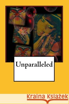 Unparalleled Viola Pressley 9781545032060 Createspace Independent Publishing Platform