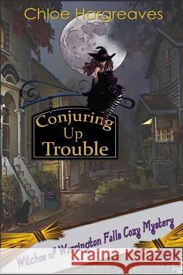 Conjuring up Trouble Thomas-Smithw, B. 9781545032435 Createspace Independent Publishing Platform