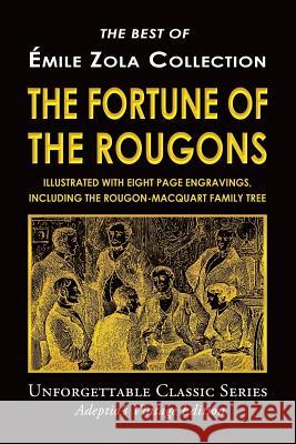 Émile Zola Collection - The Fortune of the Rougons Zola, Emile 9781545033685 Createspace Independent Publishing Platform