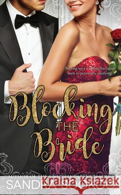 Blocking the Bride Sandra Sookoo 9781545035177 Createspace Independent Publishing Platform