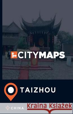 City Maps Taizhou China James McFee 9781545036624