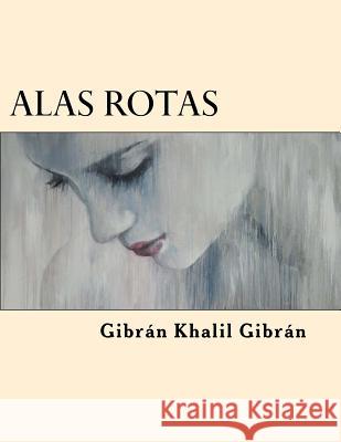 Alas Rotas Gibran Khalil Gibran 9781545037096 Createspace Independent Publishing Platform