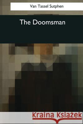 The Doomsman Van Tassel Sutphen 9781545044568