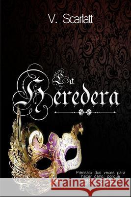 La Heredera V. Scarlatt 9781545046074 Createspace Independent Publishing Platform