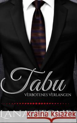 Tabu: Verbotenes Verlangen Lana Stone 9781545048917 Createspace Independent Publishing Platform