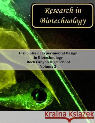 Research in Biotechnology 2017 Principles of Experimental Design in Bio Shawndra L. Fordham Wendy E. Lerolland 9781545054987 Createspace Independent Publishing Platform