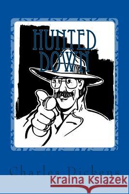 Hunted Down Charles Dickens 9781545055830 Createspace Independent Publishing Platform