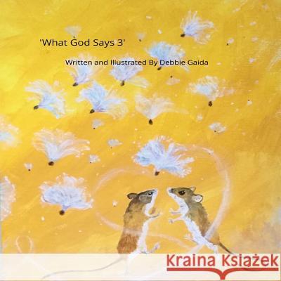 What God Says 3 Debbie Gaida 9781545059838 Createspace Independent Publishing Platform