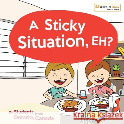A Sticky Situation, Eh? Students Form Canada 9781545060360