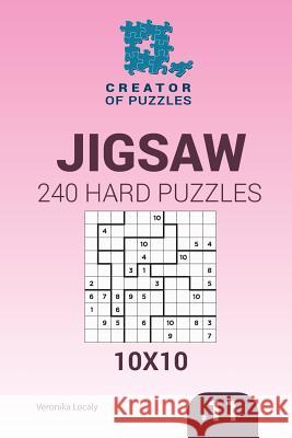 Creator of puzzles - Jigsaw 240 Hard Puzzles 10x10 (Volume 11) Krylov, Mykola 9781545062432 Createspace Independent Publishing Platform