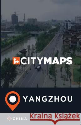 City Maps Yangzhou China James McFee 9781545063057