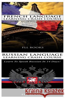 French Language Learning Crash Course + Russian Language Learning Crash Course Fll Booka 9781545064436 Createspace Independent Publishing Platform