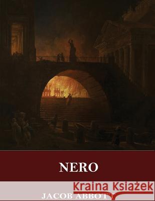 Nero Jacob Abbott 9781545064924 Createspace Independent Publishing Platform