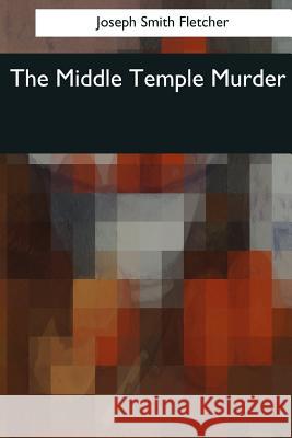 The Middle Temple Murder Joseph Smit 9781545065068 Createspace Independent Publishing Platform