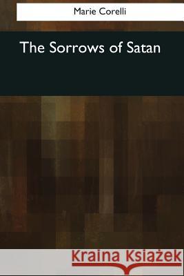 The Sorrows of Satan Marie Corelli 9781545069714