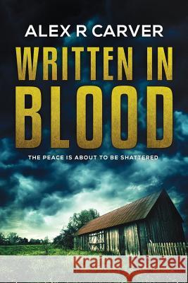 Written In Blood Carver, Alex R. 9781545071885