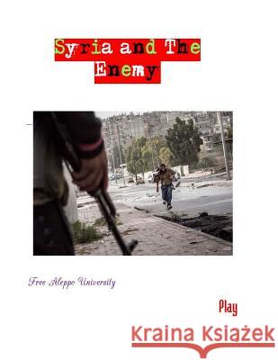Syria and The Enemy Kayyali, Mustafa 9781545072257