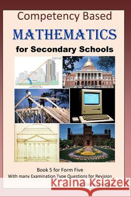 Competency Based Mathematics for Secondary Schools Book 5 Nji Emmanuel Ndi 9781545072271 Createspace Independent Publishing Platform