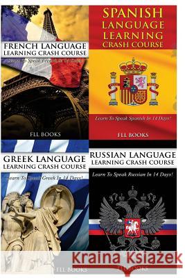 French Language Learning Crash Course + Spanish Language Learning Crash Course + Fll Books 9781545081983 Createspace Independent Publishing Platform