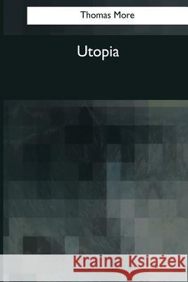 Utopia Thomas More 9781545082164 Createspace Independent Publishing Platform