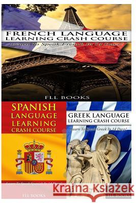 French Language Learning Crash Course + Spanish Language Learning Crash Course + Fll Books 9781545082188 Createspace Independent Publishing Platform