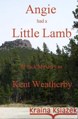 Angie had a Little Lamb Weatherby, Kent 9781545087237 Createspace Independent Publishing Platform