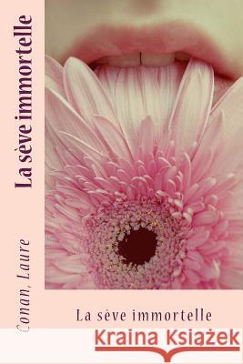 La sève immortelle Sir Angels 9781545089002 Createspace Independent Publishing Platform