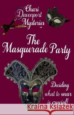 The Masquerade Party Chari Davenport 9781545089026 Createspace Independent Publishing Platform