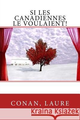 Si les Canadiennes le voulaient! Sir Angels 9781545090664 Createspace Independent Publishing Platform