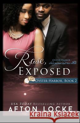Rose, Exposed Afton Locke 9781545090701 Createspace Independent Publishing Platform