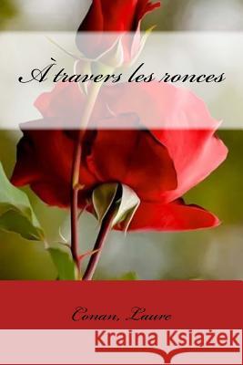 A travers les ronces Sir Angels 9781545091036 Createspace Independent Publishing Platform