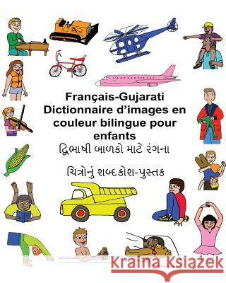 Français-Gujarati Dictionnaire d'images en couleur bilingue pour enfants Carlson, Kevin 9781545092873 Createspace Independent Publishing Platform