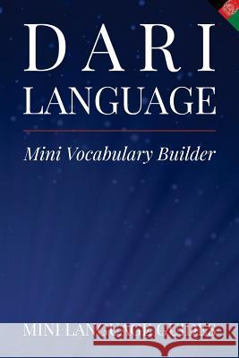 Dari Language Mini Vocabulary Builder Mini Languag 9781545093801 Createspace Independent Publishing Platform