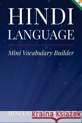 Hindi Language Mini Vocabulary Builder Mini Languag 9781545094549 Createspace Independent Publishing Platform