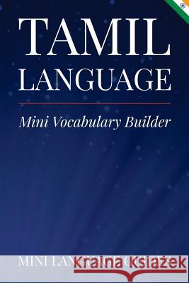 Tamil Language Mini Vocabulary Builder Mini Languag 9781545095041 Createspace Independent Publishing Platform