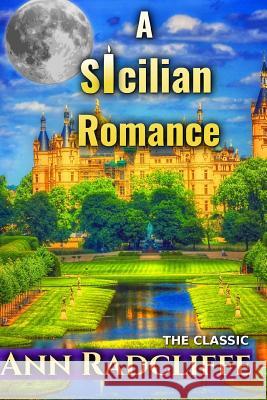 A Sicilian Romance Ann Radcliffe Success Oceo 9781545095935 Createspace Independent Publishing Platform