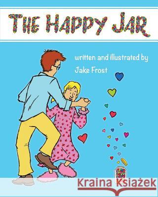 The Happy Jar Jake Frost Jake Frost 9781545100400