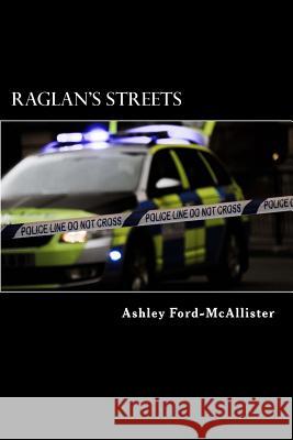 Raglan's Streets Ashley Ford-McAllister 9781545104538