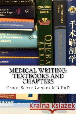 Medical Writing: Textbooks and Chapters Carol Scott-Conne 9781545104965