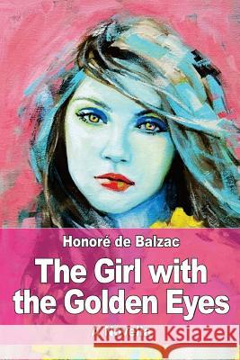 The Girl with the Golden Eyes Honore D Ellen Marriage 9781545105382 Createspace Independent Publishing Platform