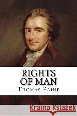 Rights of Man Thomas Paine 9781545109533 Createspace Independent Publishing Platform