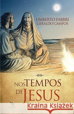 Nos tempos de Jesus Umberto Fabbri 9781545110652 Createspace Independent Publishing Platform