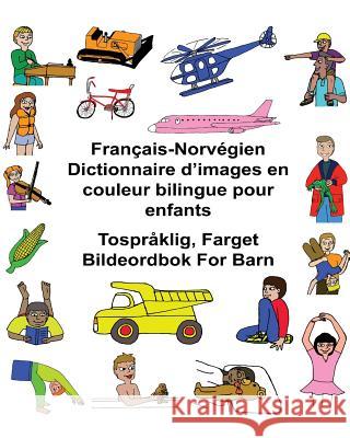 Français-Norvégien Dictionnaire d'images en couleur bilingue pour enfants Tospråklig, Farget Bildeordbok For Barn Carlson, Kevin 9781545111314