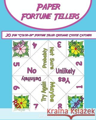 Paper Fortune Tellers!: 30 Fun 
