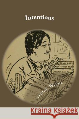 Intentions Oscar Wilde 9781545115565 Createspace Independent Publishing Platform